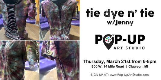 March 21, 2024 - Thursday Tie Dye n' Tie with Jenny
